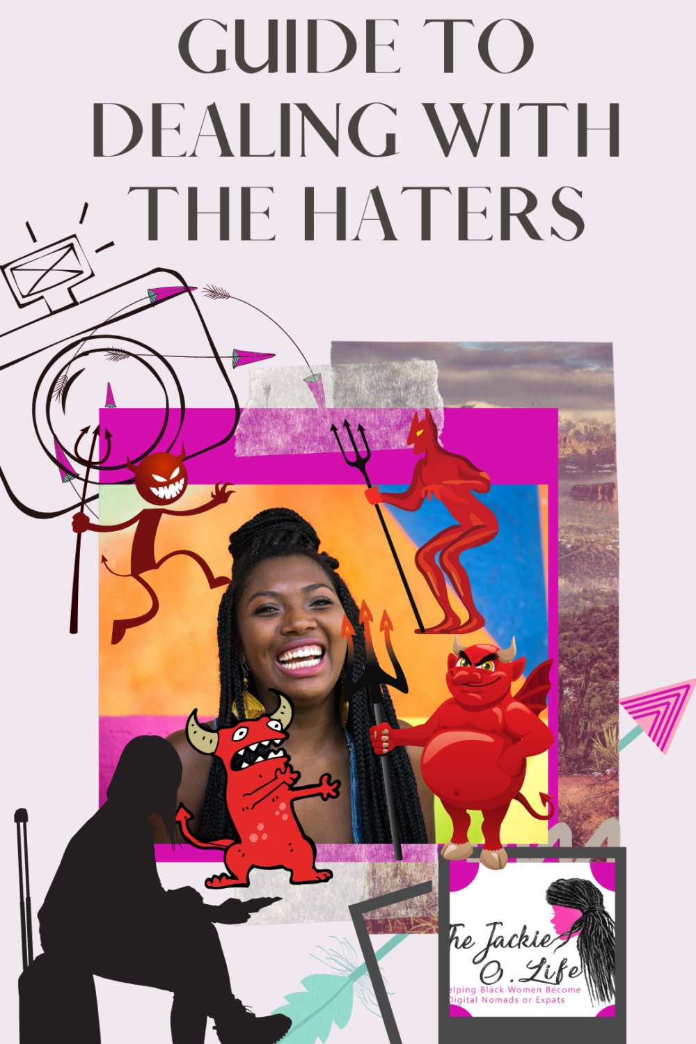 A BLACK WOMAN'S GUIDE TO DEALING WITH THE HATERS