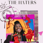 A BLACK WOMAN'S GUIDE TO DEALING WITH THE HATERS